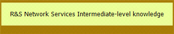 R&S Network Services Intermediate-level knowledge
